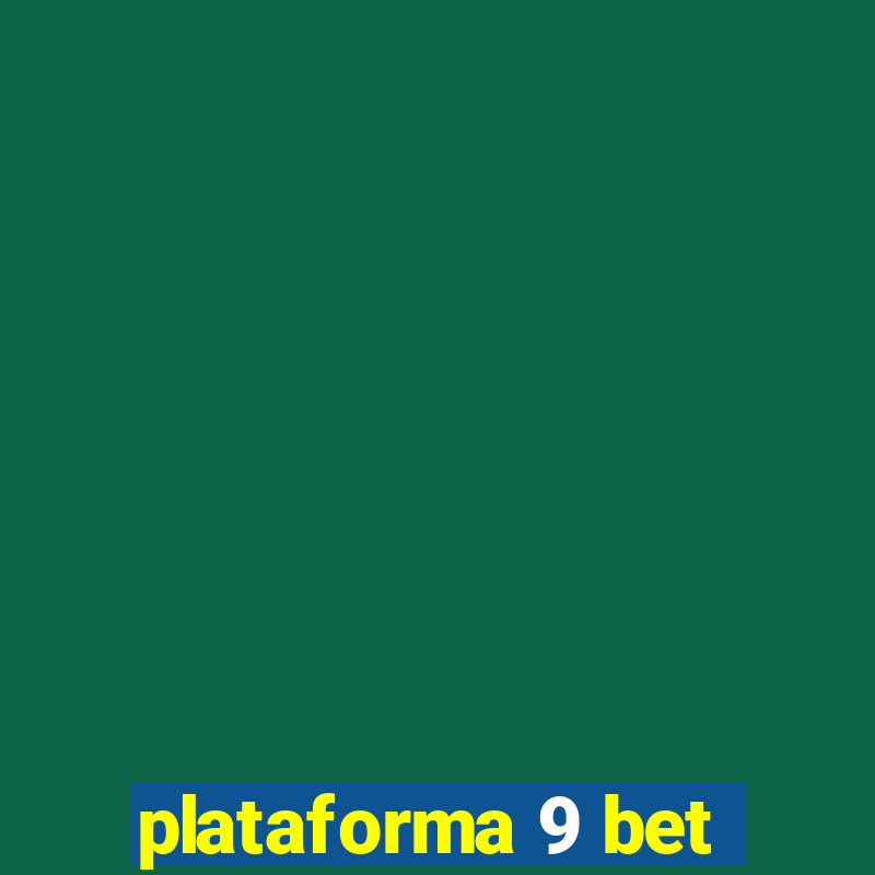 plataforma 9 bet